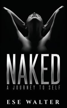 portada Naked: A Journey To Self (en Inglés)
