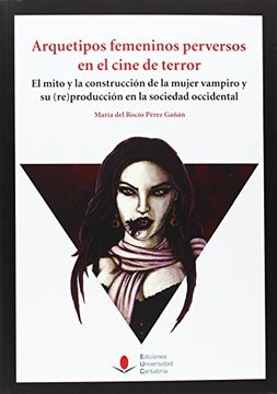 portada Arquetipos Femeninos Perversos en el Cine de Terror (in Spanish)
