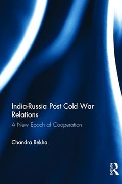 portada India-Russia Post Cold War Relations: A New Epoch of Cooperation (en Inglés)