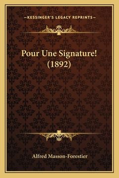 portada Pour Une Signature! (1892) (en Francés)