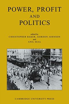 portada Power, Profit and Politics: Volume 15, Part 3: Essays on Imperialism, Nationalism and Change in Twentieth-Century India 