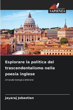 portada Esplorare la politica del trascendentalismo nella poesia inglese (in Italian)