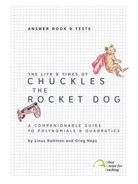 portada The Life & Times of Chuckles the Rocket Dog: Answer Book & Tests (in English)