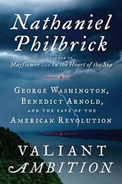 portada Valiant Ambition: George Washington, Benedict Arnold, and the Fate of the American Revolution 