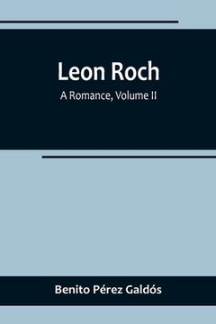 portada Leon Roch: A Romance, Volume II (in English)