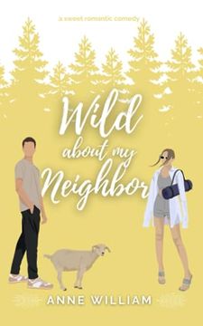 portada Wild About My Neighbor: An Enemies-To-Lovers Small-Town Romantic Comedy: Wild About You Series