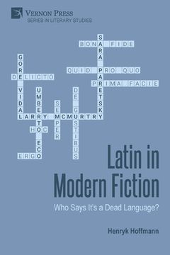 portada Latin in Modern Fiction: Who Says It's a Dead Language? (en Inglés)