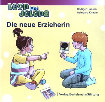 portada Die Neue Erzieherin: Geschichten vom Mitbestimmen und Mitmachen im Kindergarten. Leon und Jelena; (in German)