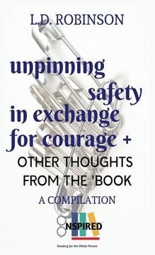 portada Unpinning Safety in Exchange for Courage +: Other Thoughts From the 'Book (en Inglés)
