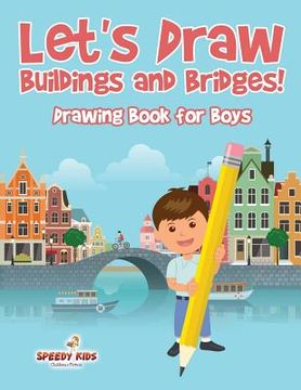 portada Let's Draw Buildings and Bridges!: Drawing Book for Boys (en Inglés)