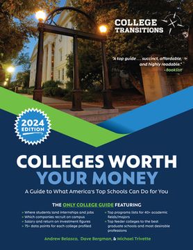 portada Colleges Worth Your Money: A Guide to What America's Top Schools Can Do for You (en Inglés)