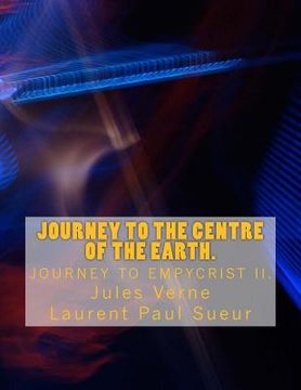 portada Journey to the centre of the Earth: New translation by Laurent Paul Sueur
