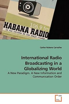 portada international radio broadcasting in a globalizing world (en Inglés)