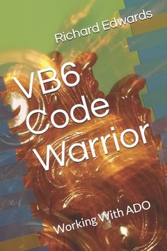 portada VB6 Code Warrior: Working With ADO