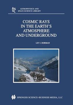 portada Cosmic Rays in the Earth's Atmosphere and Underground