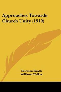 portada approaches towards church unity (1919) (en Inglés)