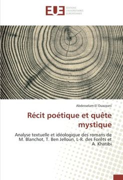 portada Récit poétique et quête mystique: Analyse textuelle et idéologique des romans de M. Blanchot, T. Ben Jelloun, L-R. des Forêts et A. Khatibi (French Edition)