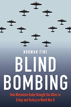portada Blind Bombing: How Microwave Radar Brought the Allies to D-Day and Victory in World war ii 