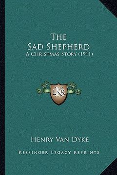 portada the sad shepherd: a christmas story (1911) (en Inglés)