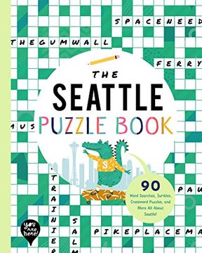 portada The Seattle Puzzle Book: 90 Word Searches, Jumbles, Crossword Puzzles, and More all About Seattle, Washington! (in English)