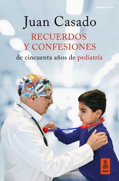 portada Recuerdos y Confesiones: De Cinuenta Años de Pediatria (in Spanish)