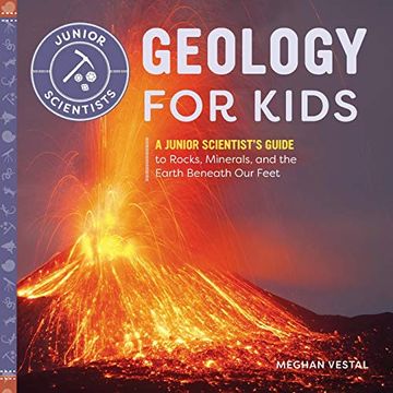 portada Geology for Kids: A Junior Scientist's Guide to Rocks, Minerals, and the Earth Beneath our Feet 