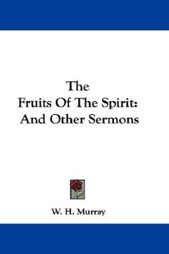 portada the fruits of the spirit: and other sermons