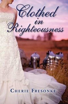 portada clothed in righteousness (en Inglés)