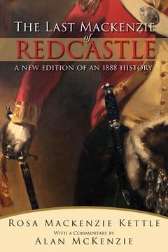 portada The Last Mackenzie of Redcastle: With Commentary (en Inglés)