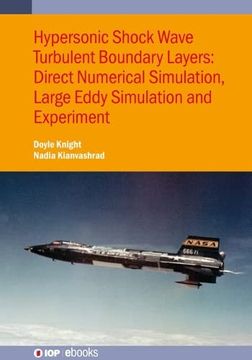 portada Hypersonic Shock Wave Turbulent Boundary Layers: Direct Numerical Simulation, Large Eddy Simulation and Experiment (en Inglés)