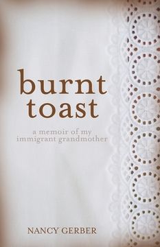 portada Burnt Toast: A Memoir of my Immigrant Grandmother (en Inglés)