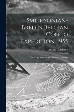 portada Smithsonian-Bredin Belgian Congo Expedition, 1955: List of and Notes on Soil Samples Collected (en Inglés)