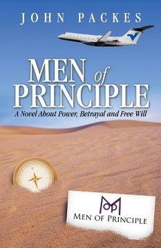 portada Men of Principle: A Novel about Power, Betrayal and Free Will (en Inglés)