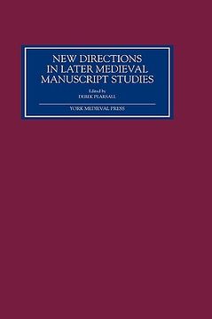 portada new directions in later medieval manuscript studies: essays from the 1998 harvard conference (en Inglés)