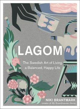 portada Lagom: The Swedish Art of Living a Balanced, Happy Life