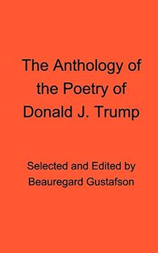 portada The Anthology of the Poetry of Donald j. Trump (en Inglés)