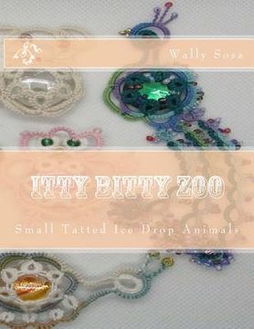 portada Itty Bitty Zoo: Small Tatted Ice Drop Animals