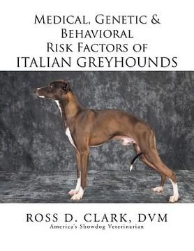 portada Medical, Genetic & Behavioral Risk Factors of Italian Greyhounds (en Inglés)