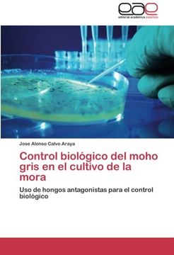 portada Control Biologico del Moho Gris En El Cultivo de La Mora