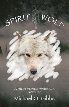 portada Spirit Wolf: A High Plains Warrior Novel (en Inglés)