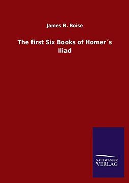 portada The First six Books of Homer´S Iliad (in English)