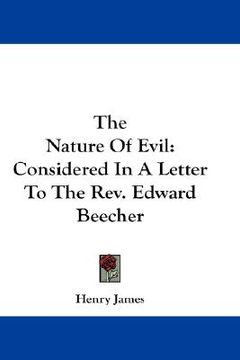 portada the nature of evil: considered in a letter to the rev. edward beecher (in English)