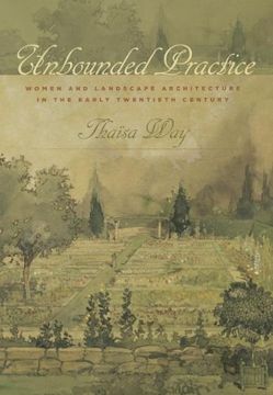 portada Unbounded Practice: Women and Landscape Architecture in the Early Twentieth Century (in English)