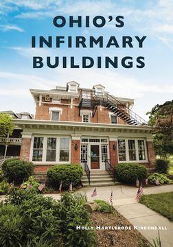 portada Ohio's Infirmary Buildings (en Inglés)