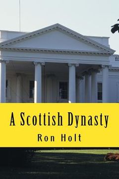 portada A Scottish Dynasty (en Inglés)