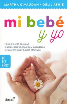 portada Mi Bebe Y Yo: 0 a 3 Años / My Baby and Me: 0 to 3 Years