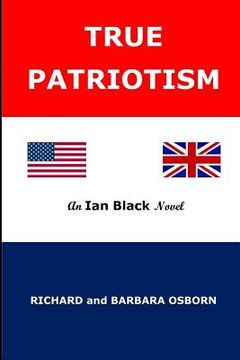 portada True Patriotism: An Ian Black Trilogy (en Inglés)