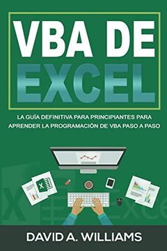 portada Vba de Excel: La Guía Definitiva Para Principiantes Para Aprender la Programación de vba Paso a Paso (Libro en Español (in Spanish)