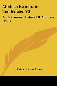 portada modern economic tendencies v2: an economic history of america (1921)