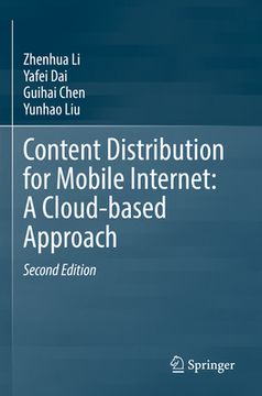 portada Content Distribution for Mobile Internet: A Cloud-Based Approach (en Inglés)